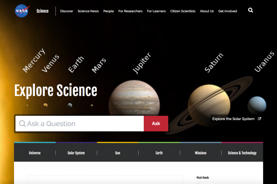 This screenshot shows the home page on initial release of science.nasa.gov. Notably it centers on the pertinent focus of the site - to encourage users to ask questions - answered by their powerfully built search engine (more in next screenshots). Also notice the theme colors assigned to each NASA topic which carries on throughout the site's pages.